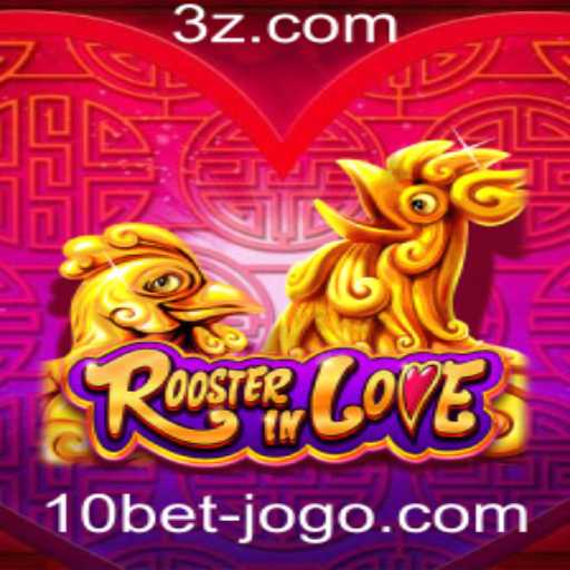 Descubra o Fascinante Mundo de RoosterInLove e o Papel da Plataforma 10bet