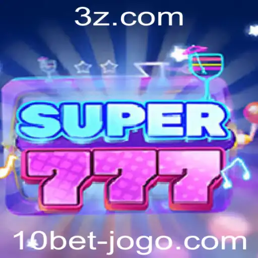 Explorando o Fascinante Mundo do Jogo Super777 e Sua Conexão com 10bet